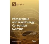Photovoltaic and Wind Energy Conversion Systems (Copertina rigida)