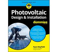 Photovoltaic Design & Installation For Dummies