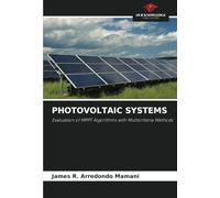 PHOTOVOLTAIC SYSTEMS: Evaluation of MPPT Algorithms with Multicriteria Methods