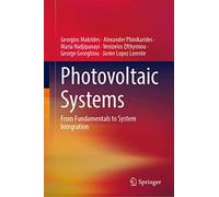 Photovoltaic Systems: From Fundamentals to System Integration