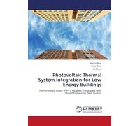 Photovoltaic Thermal System Integration for Low Energy Buildings: Performance study of PVT Façades integrated with Direct-Expansion Heat Pumps