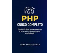 PHP: Curso Completo: Domine PHP do zero ao avançado e torne-se um desenvolvedor profissional!