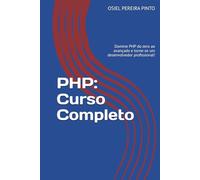 PHP: Curso Completo: Domine PHP do zero ao avançado e torne-se um desenvolvedor profissional!