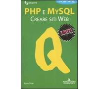 PHP e MySQL. Creare siti Web