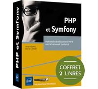 PHP et Symfony - Coffret de 2 livres - Maîtrisez le développement PHP 8 avec le framework Symfony 6: Coffret en 2 volumes : Maîtrisez le développement PHP 8 avec le framework Symfony 6