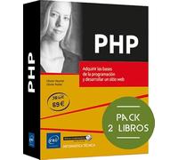 PHP: Pack de 2 libros: Adquirir las bases de la programación y desarrollar un sitio web