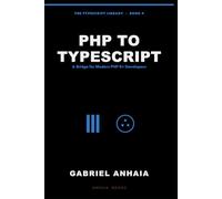 PHP to TypeScript: A Bridge for Modern PHP 8+ Developers