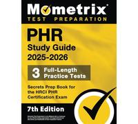 PHR Study Guide 2025-2026 - 3 Full-Length Practice Tests, Secrets Prep Book for the HRCI PHR Certification Exam: [7th Edition]
