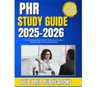 PHR STUDY GUIDE 2025-2026: A Comprehensive Exam Prep for Professional in Human Resources With 2 Full Length Questions