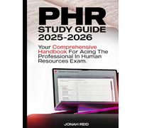 PHR STUDY GUIDE 2025-2026: YOUR COMPREHENSIVE HANDBOOK FOR ACING THE PROFESSIONAL IN HUMAN RESOURCES EXAM