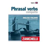 Phrasal verbs compatto. Inglese-italiano