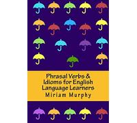 Phrasal Verbs & Idioms for English Language Learners