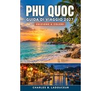PHU QUOC GUIDA DI VIAGGIO DI 2027: Trovi il sole invernale con spiagge a secco, mare calmo, Hopping dell'isola, snorkeling, mercatini notturni, frutti di mare, resort, trasporti e tramonta