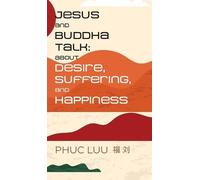 Phuc Luu Jesus and Buddha Talk (Copertina rigida)