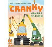 Phuc Tran Cranky Makes a Friend (Copertina rigida) Cranky and Friends