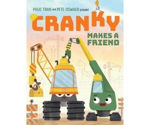 Phuc Tran Cranky Makes a Friend (Copertina rigida) Cranky and Friends