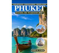 Phuket Guida di viaggio 2027: Spiagge, escursioni tra le isole, fascino dei centri storici, templi, cucina locale, mercati notturni, punti panoramici e itinerari pratici