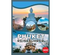 PHUKET REISEFÜHRER 2026
