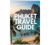 Phuket Travel Guide