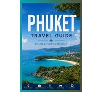 Phuket Travel Guide