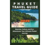 Phuket Travel Guide 2026