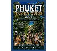 Phuket Travel Guide 2026 2027: Plan, Stay, Eat, and Explore Like a Local
