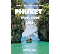 PHUKET TRAVEL GUIDE 2026: A Practical Guide to Beaches, Culture, Island Hopping, Food and Local Experiences