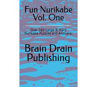 Phunee Nurikabe Vol. One: Over 260 Large Hard Nurikabe Puzzles and Answers!