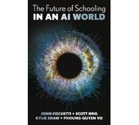 Phuong Quyen Vo John Fischetti Scott The Future of Schooling (Copertina rigida)