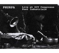 Phurpa - Live At Xiv Congresso Post Industriale