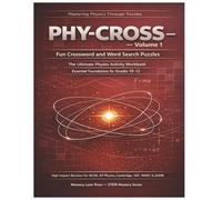 PHY-CROSS : Mastering Physics Through Puzzles Volume 1: Fun crosswords and word search puzzles- Essential foundations for grade 10 -12, High impact ... for IGCSE, AP PHYSICS, Cambridge, SAT Physics