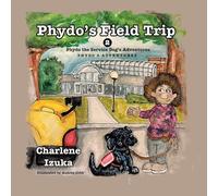 Phydo's Field trip: Phydo the Service Dog's Adventures