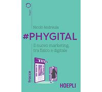 #Phygital. Il nuovo marketing, tra fisico e digitale