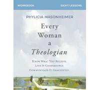Phylicia Masonheimer Every Woman a Theologian Workbook (Tascabile)