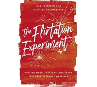 Phylicia Masonheimer Lisa Jacobson The Flirtation Experiment (Copertina rigida)