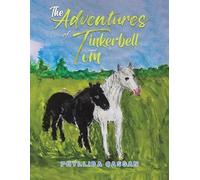 Phyllida Cassan The Adventures of Tinkerbell and Tom (Tascabile)