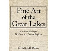 Phyllis A.H. Dobson Fine Art of The Great Lakes (Tascabile)