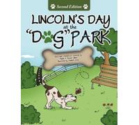Phyllis A Russell-Gilme Lincoln's Day At The Dog Park Second Editio (Tascabile)