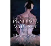 The Ebony Swan by Whitney, Phyllis A.