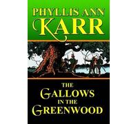 Phyllis Ann Karr The Gallows in the Greenwood (Tascabile)