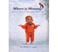 Phyllis Ann Lanier Where Is Mommy? (Tascabile)