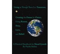 Phyllis Ballata Living as Though There is a Tomorrow, Creating the F (Tascabile)