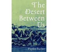 Phyllis Barber The Desert Between Us (Copertina rigida)