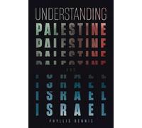 Phyllis Bennis Understanding Palestine & Israel (Tascabile)