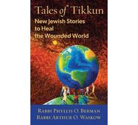 Phyllis Berman Arthur Waskow Tales of Tikkun (Tascabile)