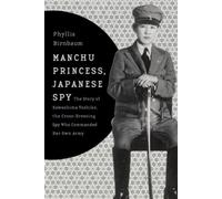 Phyllis Birnbaum Manchu Princess, Japanese Spy (Tascabile)