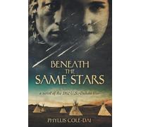 Phyllis Cole-Dai Beneath the Same Stars (Tascabile)