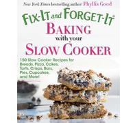 Phyllis Good Fix-It and Forget-It Baking with Your Slow Cooker (Tascabile)