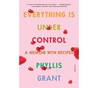 Phyllis Grant Everything Is Under Control (Tascabile)