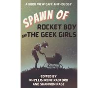 Phyllis Irene Radford Spawn of Rocket Boy and the Geek Girls (Tascabile)